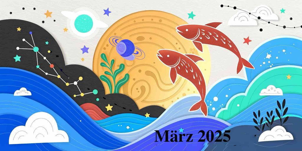 Monatshoroskop März 2025 Fische