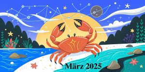 Monatshoroskop März 2025 Krebs